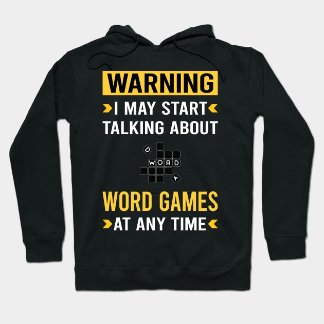 Warning Word Games Hoodie by Good Day